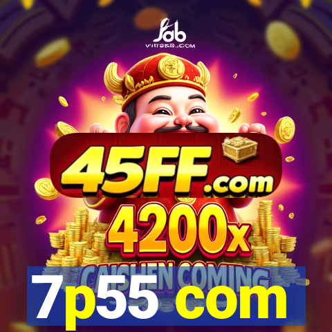 7p55 com